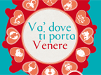 Va' dove ti porta Venere di Franca Mazzei